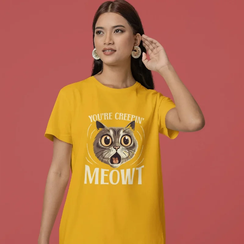 You're Creepin' Meowt Round Neck Half Sleeve Classic T-Shirt Zippered Front Buttoned Front Snap Front