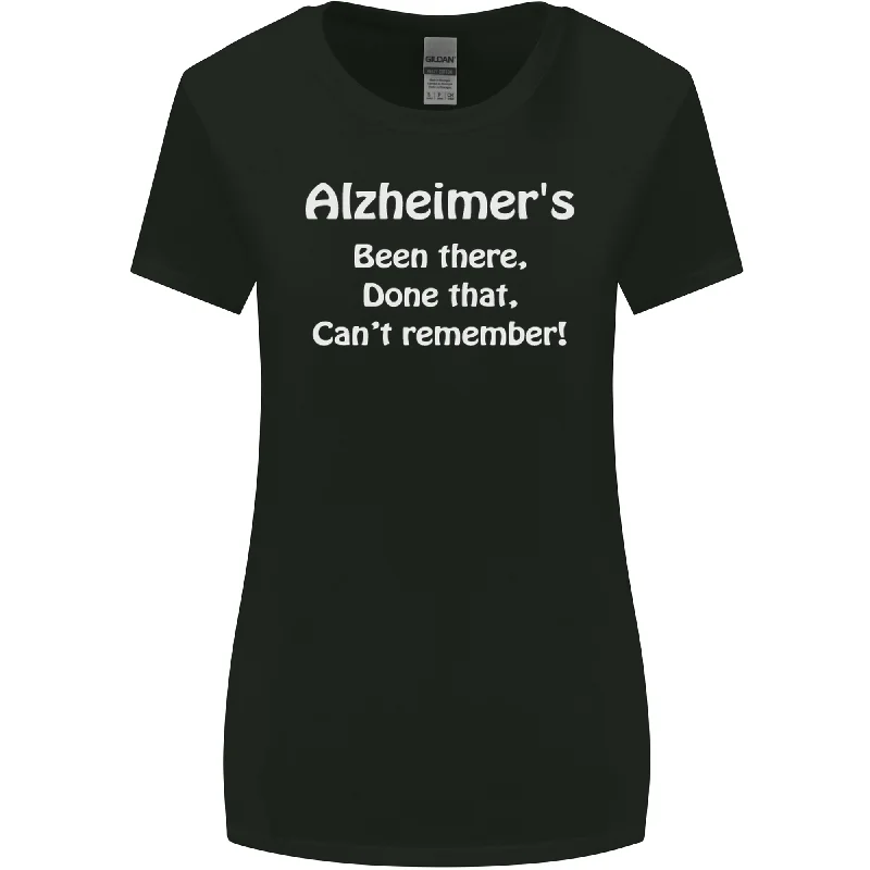 Alzheimers Been There Cant Remember Funny Womens Wider Cut T-Shirt Anti-Shrink Durable Soft Alzheimers Been There Cant Remember Funny Womens Wider Cut T-Shirt Anti-Shrink Durable Soft