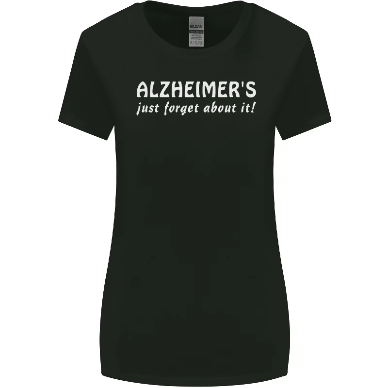 Alzheimers Just Forget About Funny Slogan Womens Wider Cut T-Shirt Embroidered Appliqued Beaded Alzheimers Just Forget About Funny Slogan Womens Wider Cut T-Shirt Embroidered Appliqued Beaded