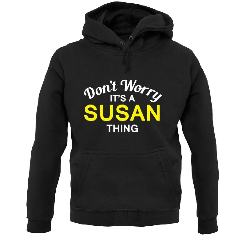 Don't Worry It's a SUSAN Thing! Unisex Hoodie Hoodie with Drawstring Waist Adjustable Fitted