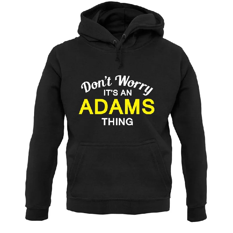 Don't Worry It's an ADAMS Thing! Unisex Hoodie Hoodie with Magnetic Closure Innovative Modern